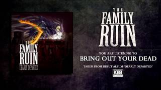 Watch Family Ruin Bring Out Your Dead video