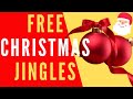 FREE CHRISTMAS JINGLES 🎄🎅🎄