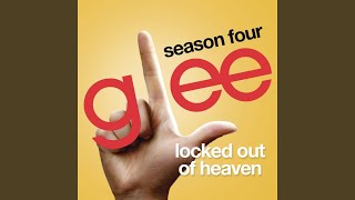 Watch Glee Cast Locked Out Of Heaven video