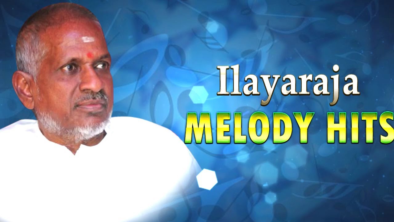 ilayaraja melody songs