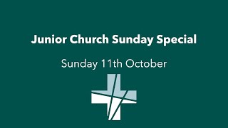 Junior Church Sunday Special 11th October