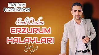 Erdi Özden - Yeni 2021 Halay | Erzurum Halayları | Erzurum Prodüksiyon © 2021