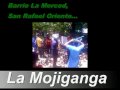 Mojiganga, Barrio La Merced, San Rafael Oriente