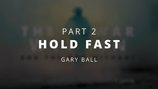 Hold Fast | Gary Ball