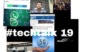 #techtalk 19 updates on oneplus car, what's app multiple voice notes, Shanghai 5G , NASA 13 lakhs