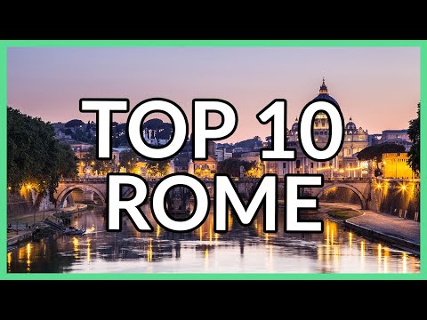 Top 10 List Rome Italy what to see, eat and do in Rome