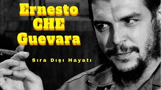 Ernesto CHE Guevara Kimdir ? CHE nin hayatı yaşantısı devrim  ve efsaneleşen ölü