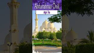 Aşk İle - Abdurrahman Önül