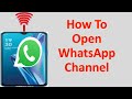 How To Open WhatsApp Channel
