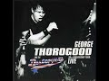 George Thorogood - Blue Highway