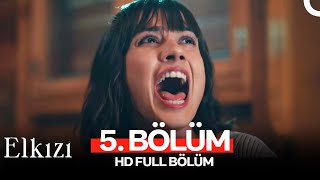 Elkızı 5. Bölüm Hd Full