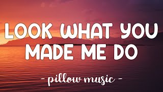 Look What You Made Me Do - Taylor Swift (Lyrics) 🎵