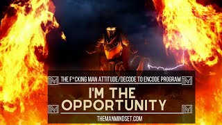 FMA: I'M THE OPPORTUNITY