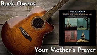 Watch Buck Owens Your Mothers Prayer video