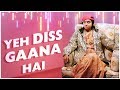 Yeh Diss Gaana Hai | MostlySane