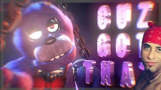 Fnaf Version Of Cuz U Got That
