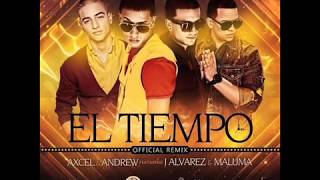 Video El Tiempo (Remix) ft. J Alvarez y Maluma Axcel Y Andrew