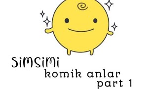 Simsimi Komik Anlar Part 1