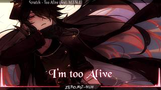 Nightcore - Too Alive 2Scratch Ft. M.i.m.e