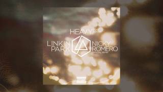 Linkin Park Ft. Kiiara - Heavy (Nicky Romero Remix) (Audio)