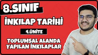 8.Sınıf İnkılap Tarihi 4.Ünite Toplumsal Alanda Yapılan İnkılaplar