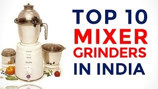10 Best Mixer Grinders in India with Price | Top Mixer Grinders | 2017