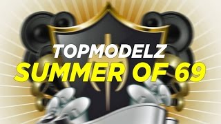 Watch Topmodelz Summer Of 69 video