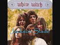 White Witch - Have You Ever Thought Of Changing, Jackson Slade.wmv