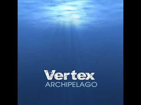 Vertex - Archipelago (Original Mix)