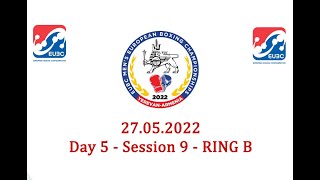 EUBC Men’s – Yerevan 2022 – Day 5 – Session 9 – RING B