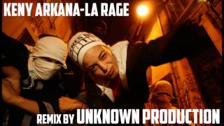 Keny arkana - La Rage Remix by Unkown production