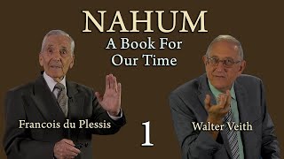 Walter Veith & Francois du Plessis - Het boek Nahum: Een Waarschuwing voor Ninevé