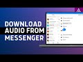 How To Download Audio From Facebook Messenger(Mac & PC)