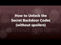 How to Unlock the Secret Backdoor Codes (without spoilers)