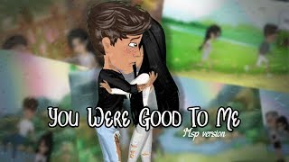You Were Good To Me - Msp version (Part 2 of Somehwere Only We Know)