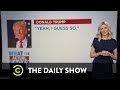 The Daily Show - What the Actual Fact? - Donald Trump's Anti-...