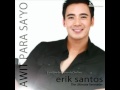 Erik Santos -  Sana Ikaw ( Full ) HQ