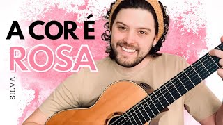 A COR É ROSA - SILVA | INTERPRETAÇÃO DE HUGO BRANQUINHO