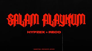 HYPZEX & RECO - SALAM ALAYKUM ( MUSIC ) (Dir.By JEYJEY)