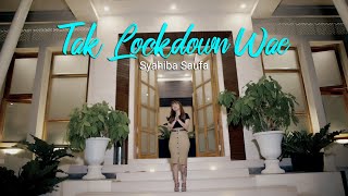 Syahiba Saufa - Tak Lockdown Wae