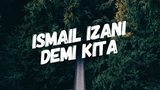 Demi Kita (Lirik Lagu) Hd - Ismail Izani