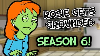 Rosie Gets Grounded Season 6