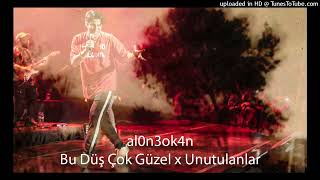 Unutulanlar X Bu Düş Çok Güzel Mix Farazi X Norm Ender