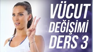 6 Haftada Vücüt Değişim Kampı Benimle Zayıflayın Ders 3