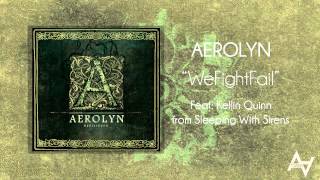 Watch Aerolyn Wefightfail feat Kellin Quinn video