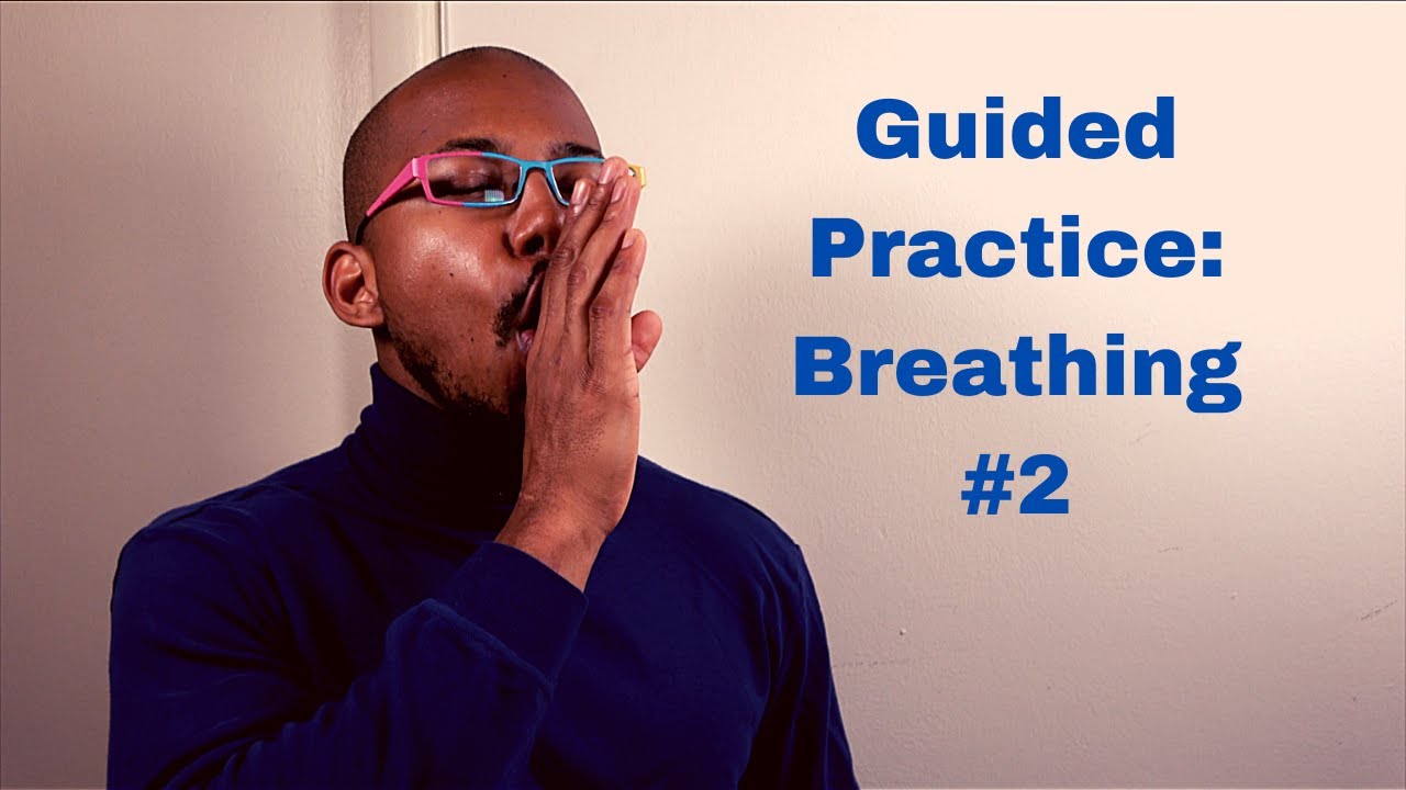 Guided Practice: Breathing #2