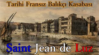 Tarihi Fransız Balıkçı Kasabası Saint Jean De Luz
