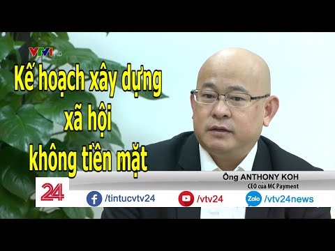 MC Payment nói về kế hoạch " xã hội không tiền mặt" của Việt Nam - Tin Tức VTV24 | tin tức VTV24 MC Payment nói về kế hoạch " xã hội không tiền mặt" của Việt Nam - Tin Tức VTV24 | tin tức VTV24