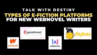 Types of E-Fiction Platforms or New Webnovel Writers