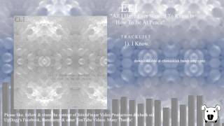 ELI//"All I Wanted To Know Is How To Be At Peace" Album